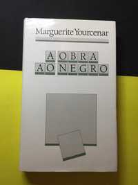 Marguerite Yourcenar - A obra ao negro