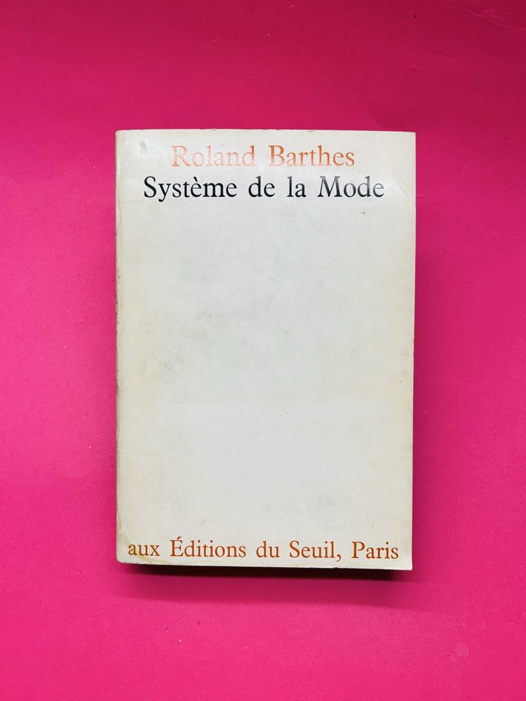 ROLAND BARTHES SYSTÈME DE LA MODE