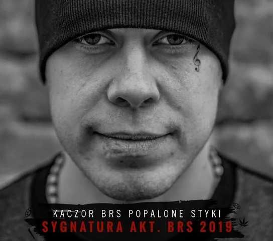 Kaczor BRS Popalone Styki "Sygnatura Akt. BRS 2019" CD (Nowa w folii)