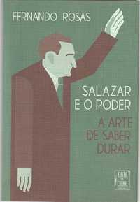 Salazar e o Poder – A arte de saber durar-Fernando Rosas