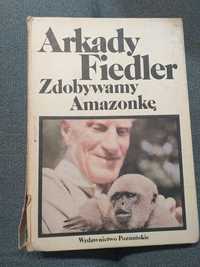 "Zdobywamy Amazonkę" Arkady Fiedler