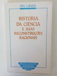 Imre Lakatus - História da Ciência e suas reconstruções racionais