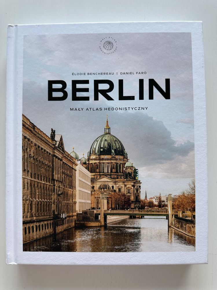„Berlin. Mały atlas hedonistyczny”