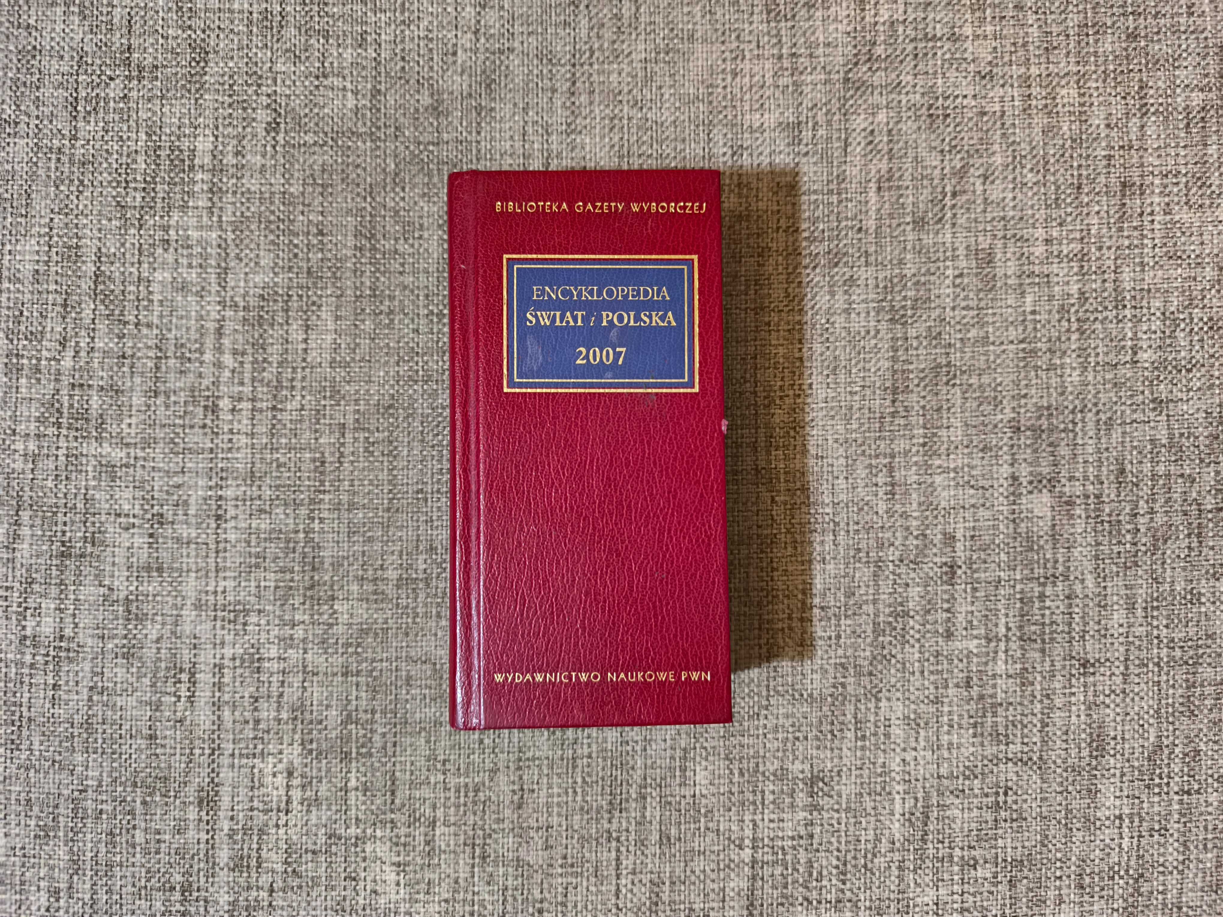 Encyklopedia Świat i Polska 2007 - Biblioteka gazety wyborczej PWN