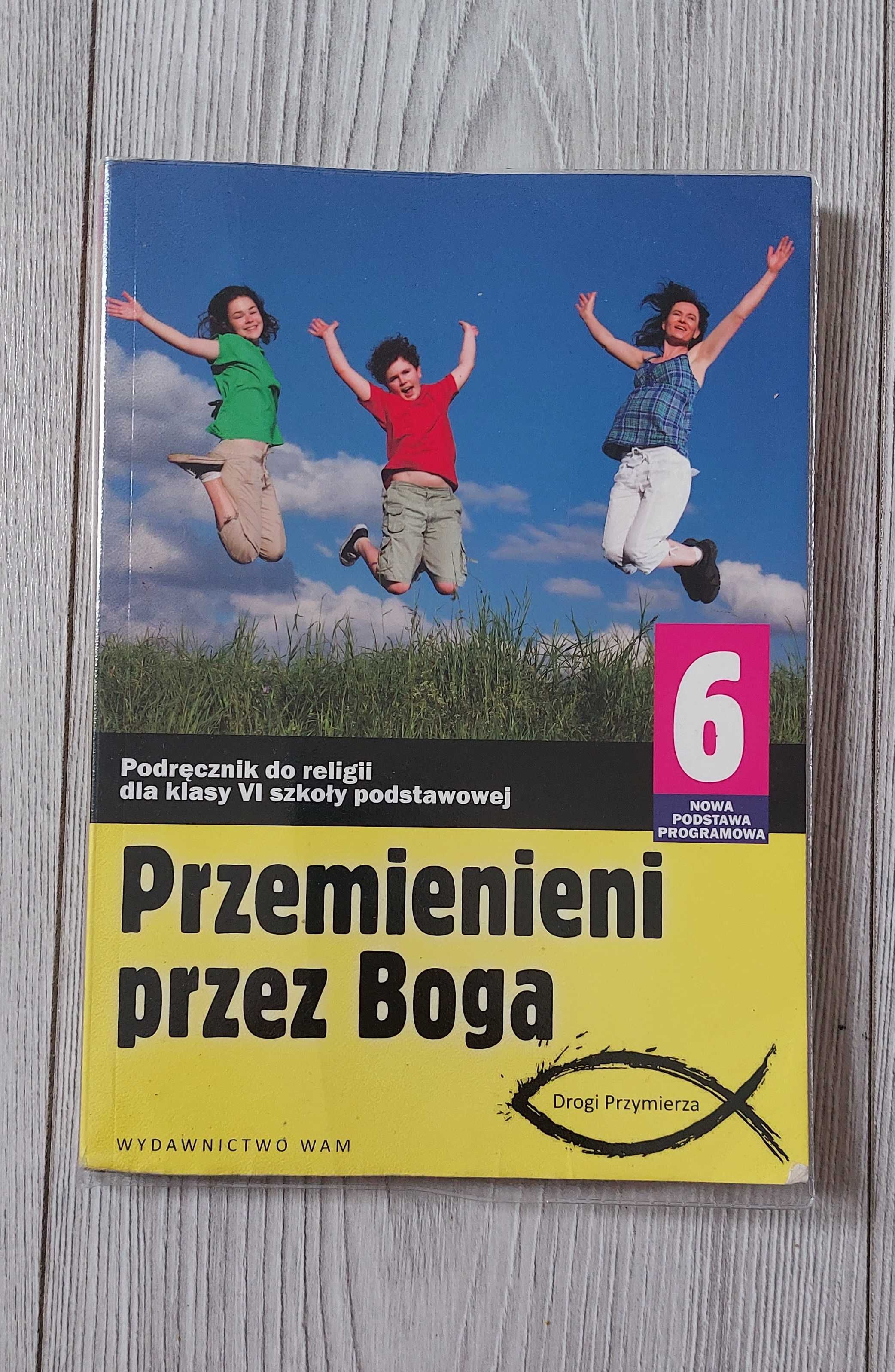 Podręcznik do religii do klasy 6, przemienieni przez Boga