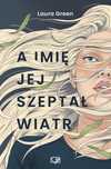 A Imię Jej Szeptał Wiatr  Green Laura