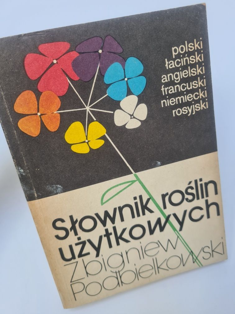 Słownik roślin użytkowych - Zbigniew Podbielkowski