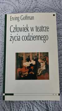 E. Goffman, Człowiek w teatrze życia codziennego