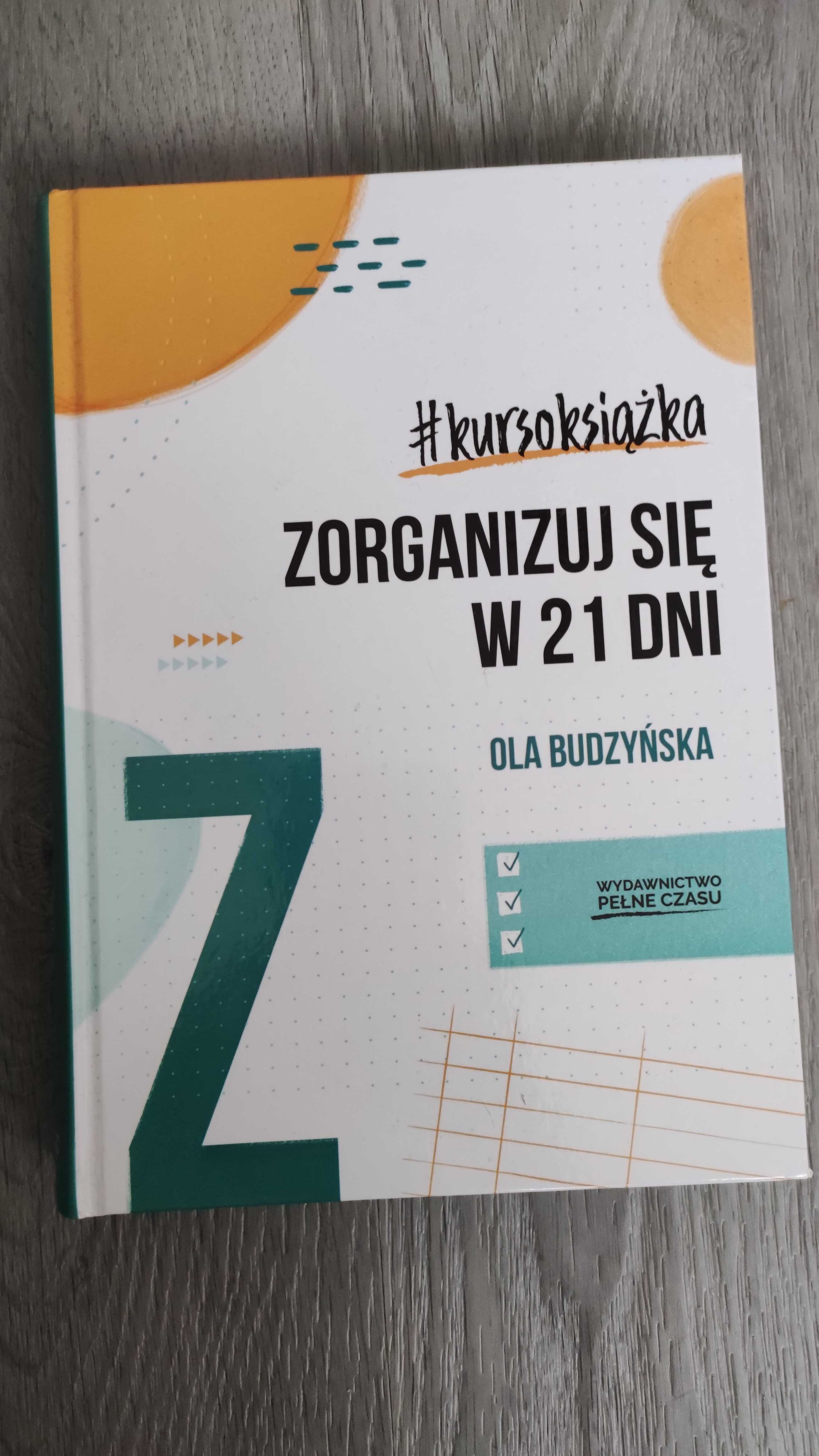 Zorganizuj się w 21 dni Ola Budzyńska