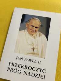 Jan Paweł II Przekroczyć próg nadziei.