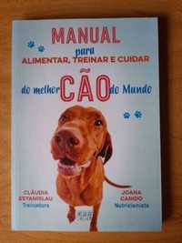 Manual para Alimentar, Treinar e Cuidar do Melhor Cão do Mundo