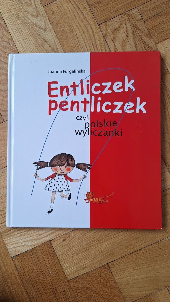 Entliczek pentliczek czyli polskie wyliczanki Joanna Furgalińska