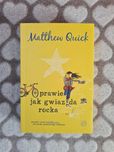 Książka dla młodzieży "Prawie jak gwiazda rocka" Matthew Quick