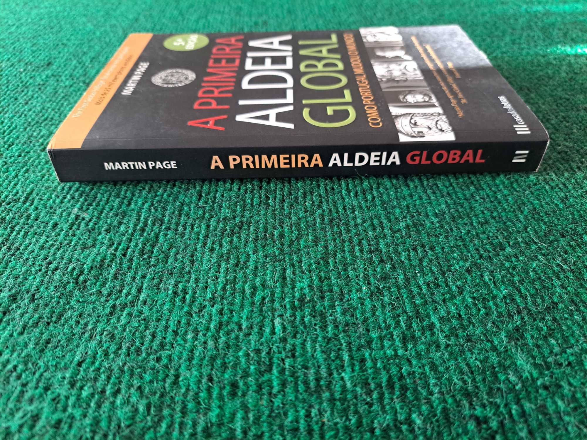 A Primeira Aldeia Global - Como Portugal Mudou o Mundo - Martin Page