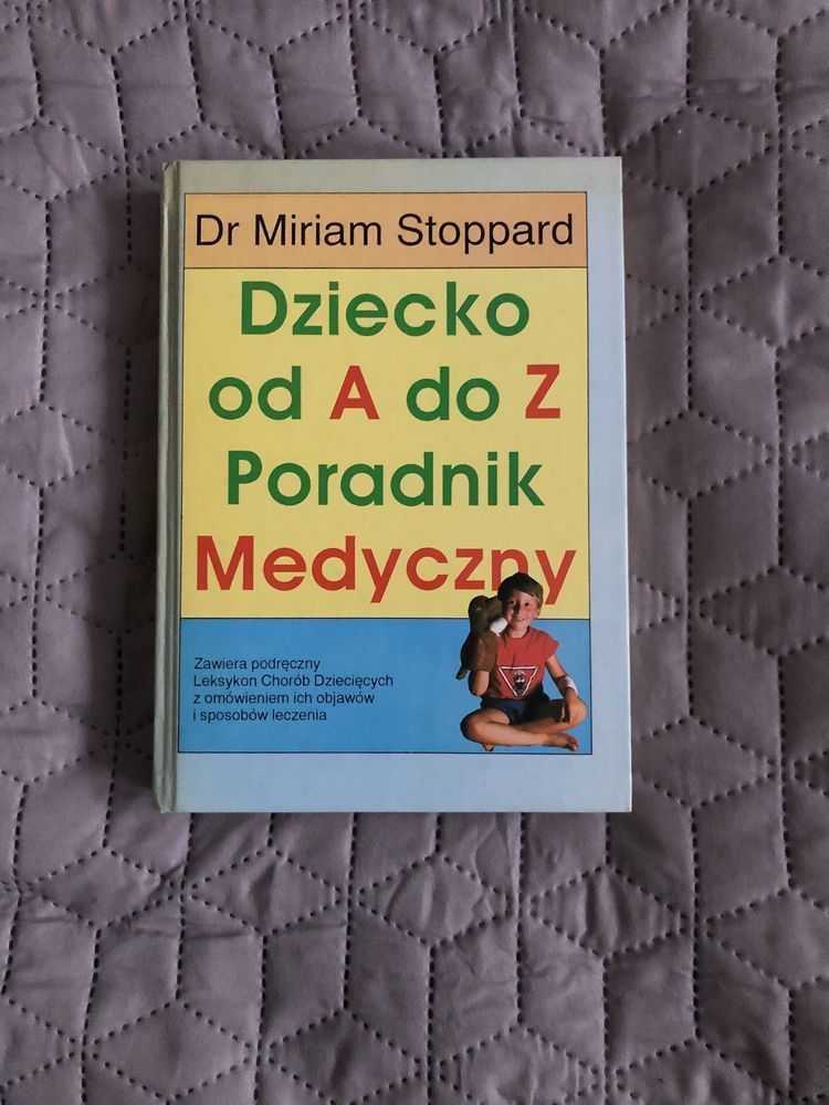 Dziecko od A do Z poradnik medyczny