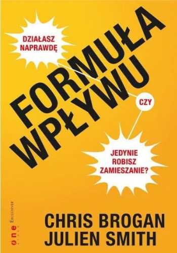 Formuła wpływu - Chris Brogan, Julien Smith