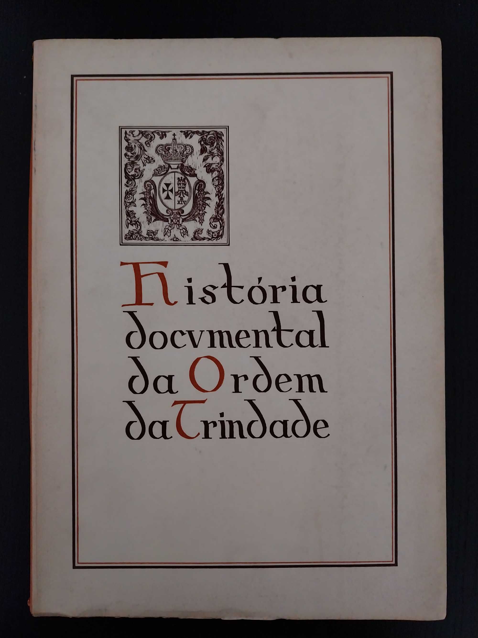 livro: B. Xavier Coutinho “História documental da Ordem da Trindade”