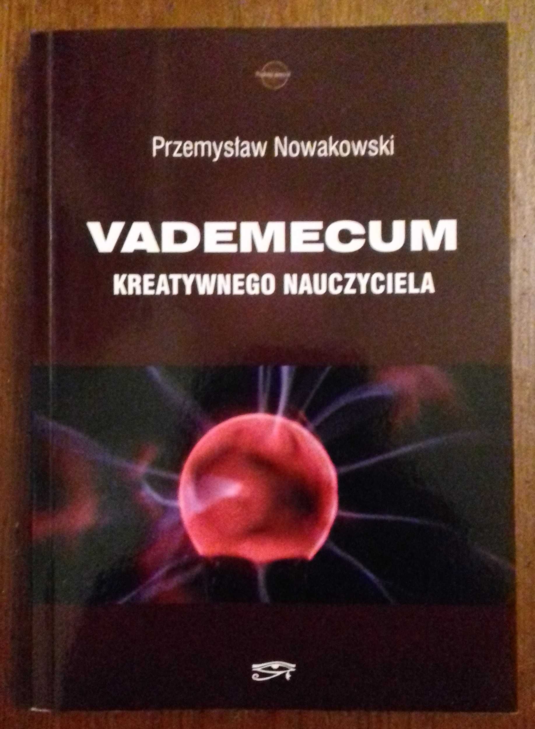 Vademecum kreatywnego nauczyciela - Przemysław Nowakowski