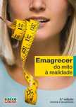 EMAGRECER, do mito á realidade. (3.ª EDIÇÃO)!