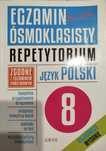 Egzamin ośmioklasisty. Repetytorium. Język polski.