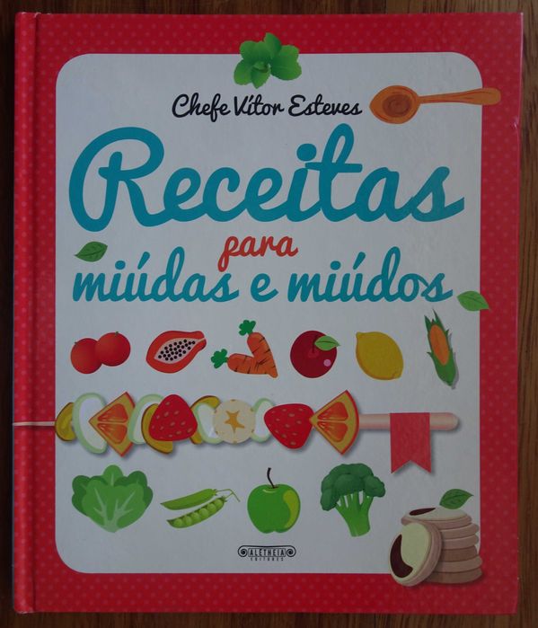 Receitas Para Miúdas e Miúdos do Chefe Vítor Esteves