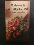 Modelowanie z masy solnej i innych materiałów