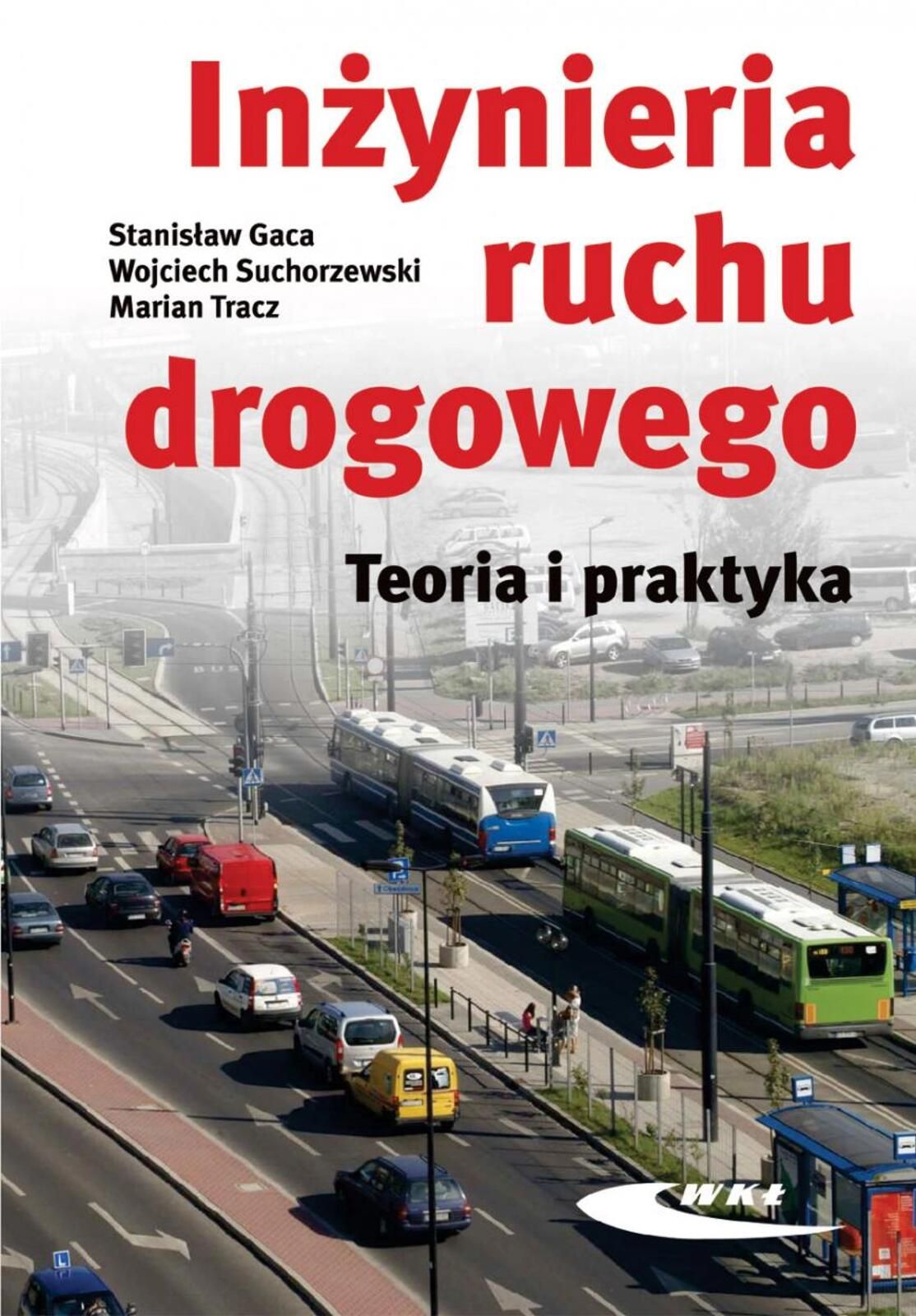 Inżynieria ruchu drogowego. Teoria i praktyka w.II Wydawnictwa