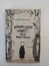 Opowieści grozy wuja Mortimera Chris Priestley