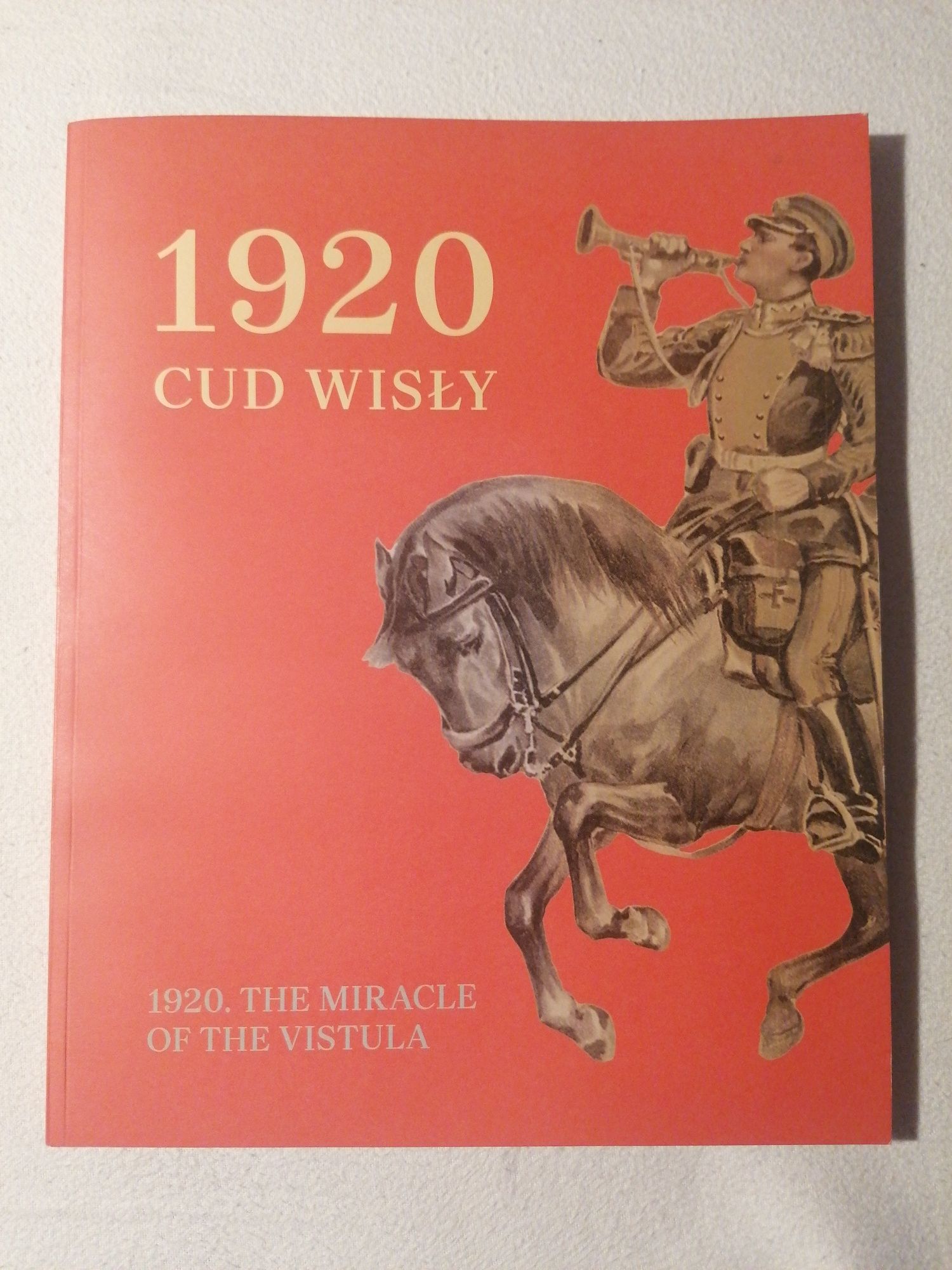 1920. Cud Wisły, publikacja towarzysząca wystawie w Muzeum Narodowym