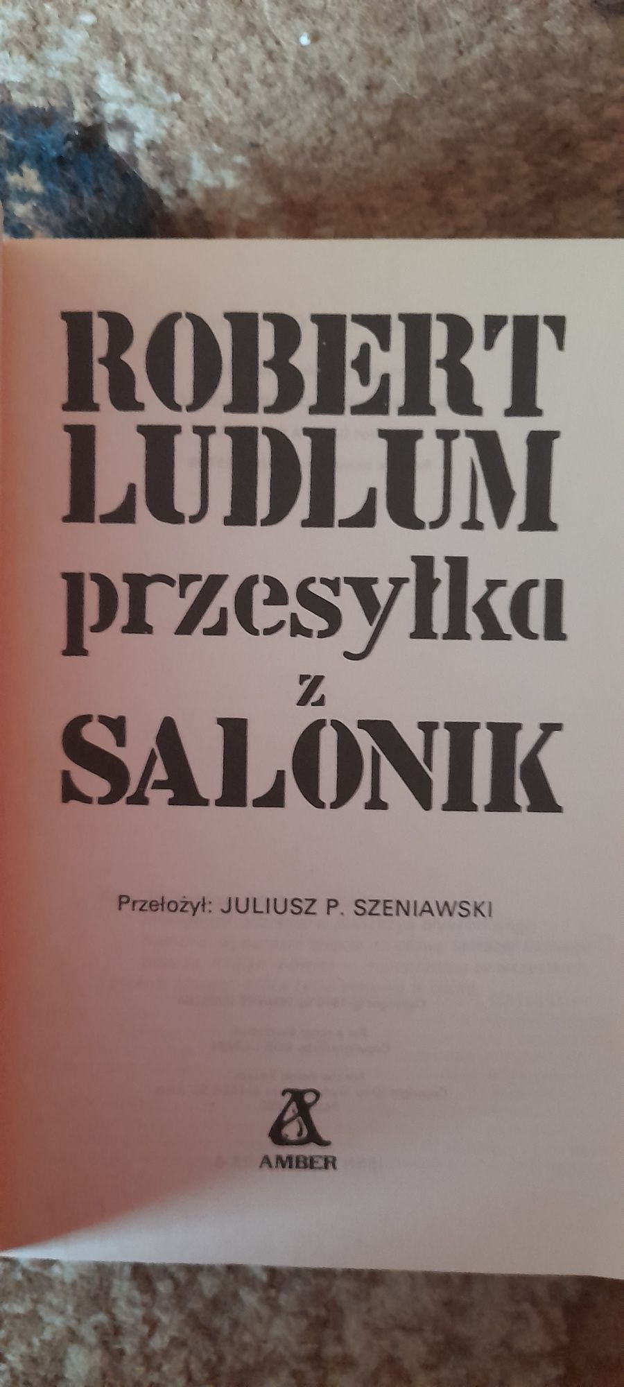 Przesyłka z Salonik - Robert Ludlum wyd I 1990