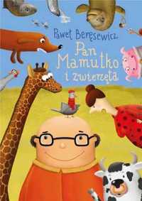 Pan Mamutko i zwierzęta - Beręsewicz Paweł