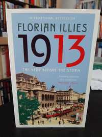 Florian Illies – 1913 : The Year before the Storm
