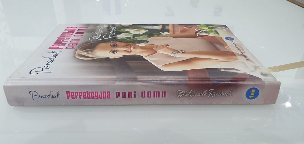 Tytuł: Poradnik Perfekcyjna Pani domu Autor: Małgorzata Rozenek Adres