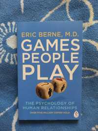 Games people play Eric Berne, M. D.