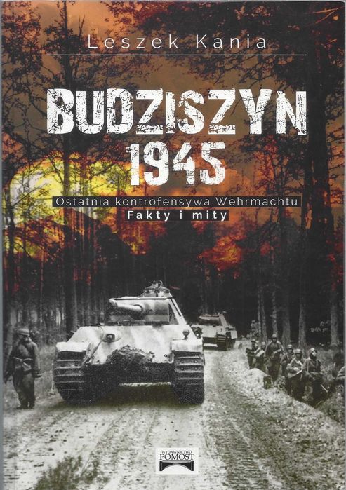 Budziszyn 1945. Ostatnia kontrofensywa Wehrmachtu. Fakty i mity