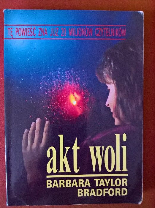 Akt woli, Barbara Taylor Bradford