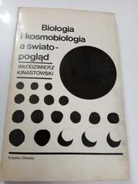 Biologia i kosmobiologia a światopogląd W. Kinastowski