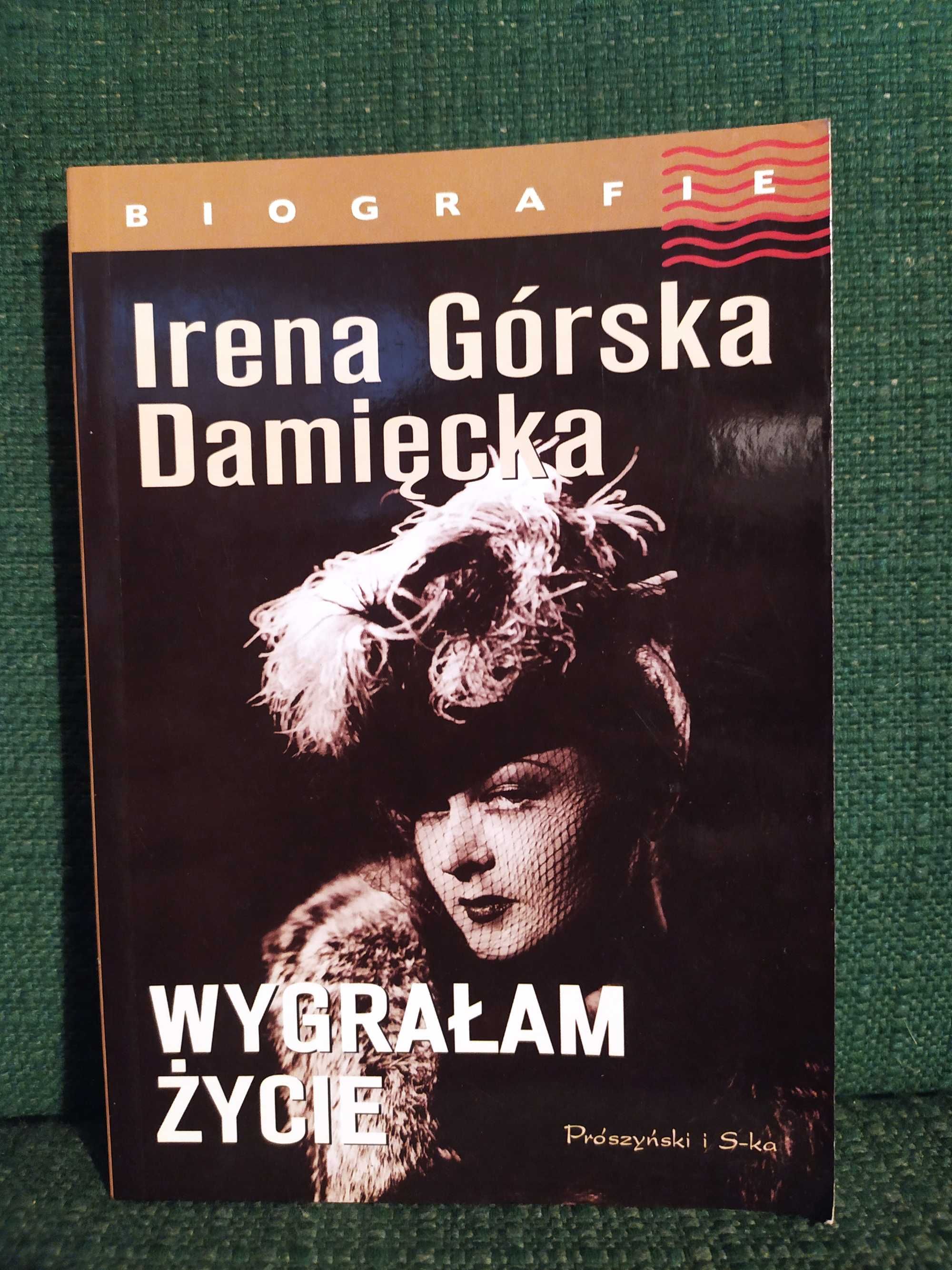 Wygrałam życie - Irena Górska - Damięcka