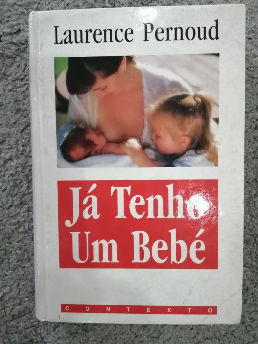 Já Tenho Um Bebé de Laurence Pernoud