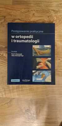 Postepowanie praktyczne  w ortopedii i traumatologii.