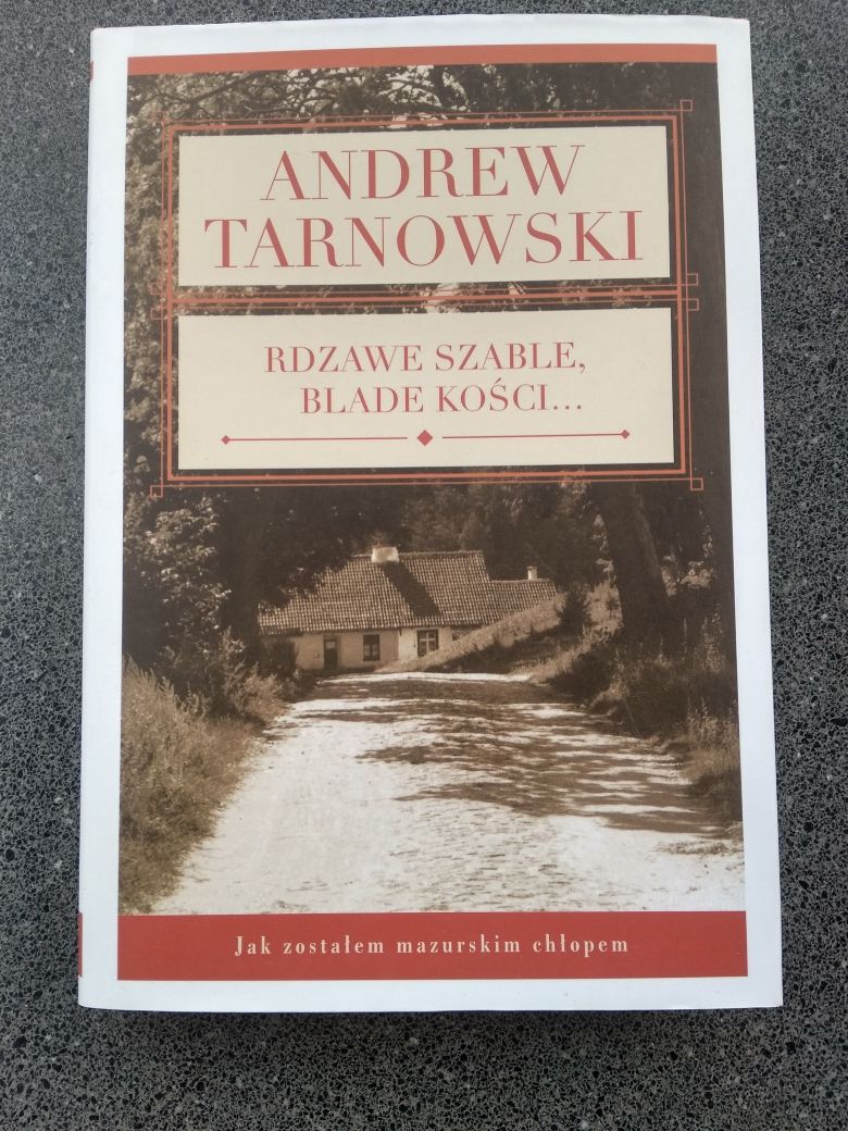 Andrew Tarnowski Rdzawa szable, blade kości