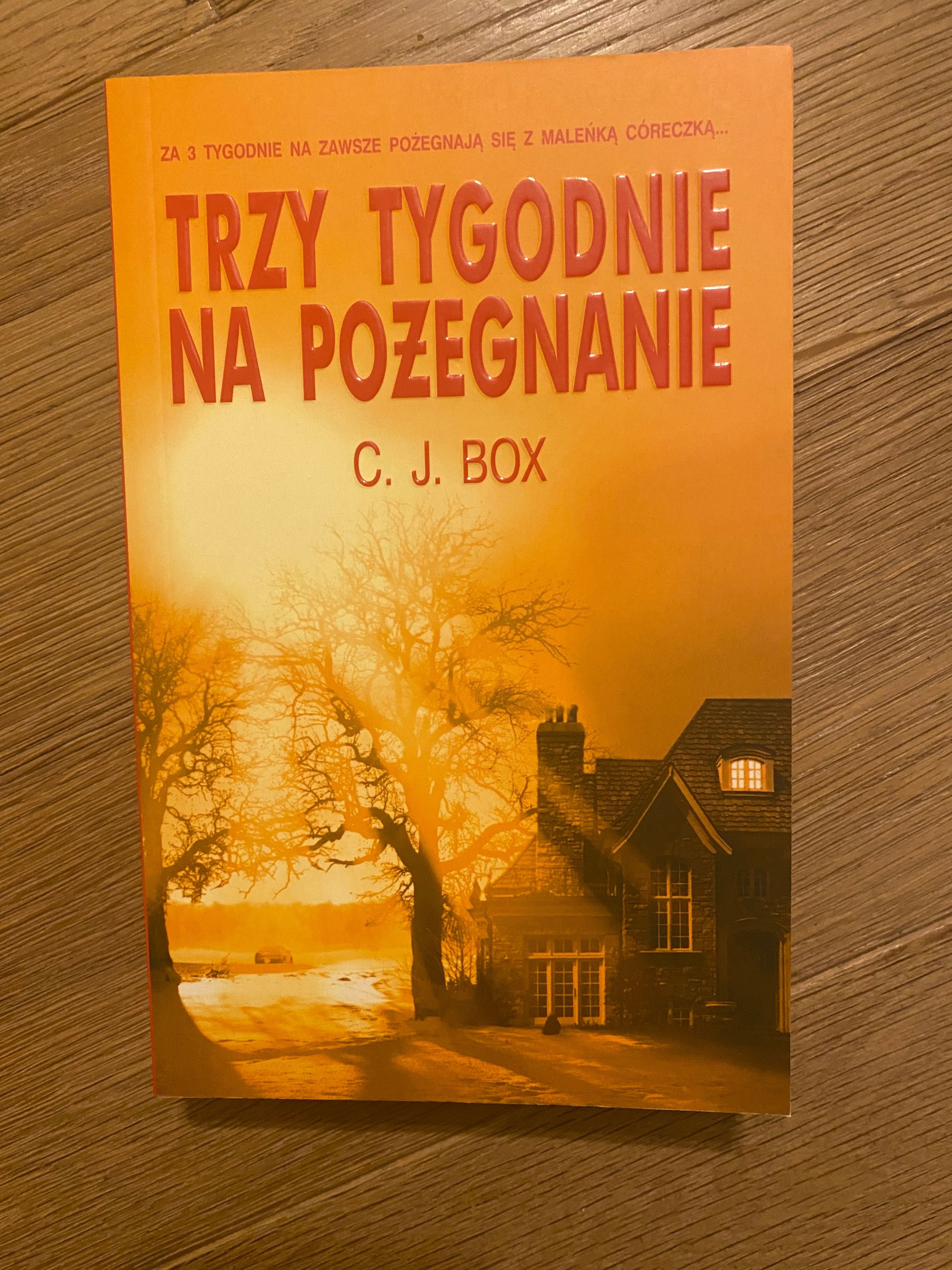 Trzy tygodnie na pożegnanie C.J.Box