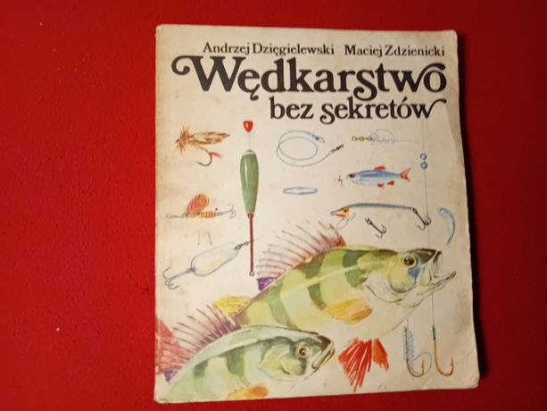 Wędkarstwo bez sekretów Dzięgielewski enencja wiedzy wedkarskiej