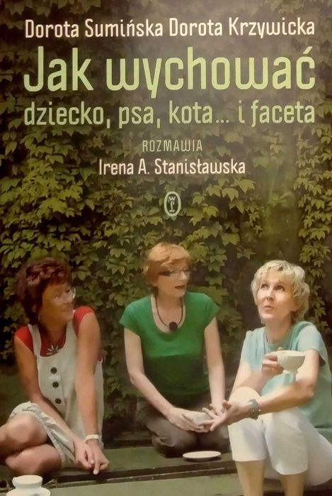 304 Dorota Sumińska Krzywicka Jak wychować dziecko psa kota i faceta