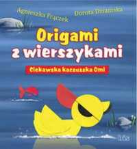 Origami z wierszykami. Ciekawska kaczuszka Omi - Agnieszka Frączek, D