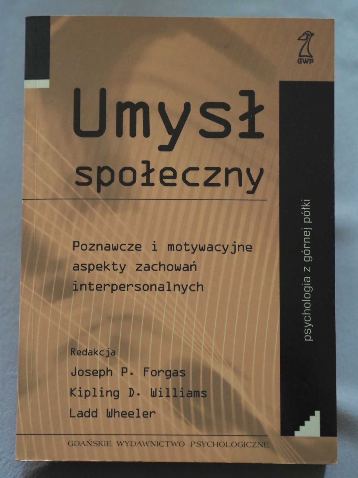 Psychologia: Umysł społeczny. Poznawcze i motywacyjne aspekty zach...
