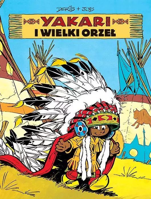 Yakari. Tom 1. Yakari I Wielki Orzeł Job, Derib Nowa