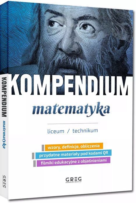 Kompendium. Matematyka. Liceum/Technikum Greg