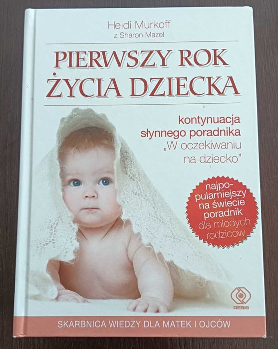 Pierwszy rok życia dziecka H.Murkoff;S.Mazel