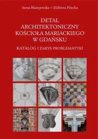 Detal architektoniczny kościoła Mariackiego.. - Anna Błażejewska, Elż